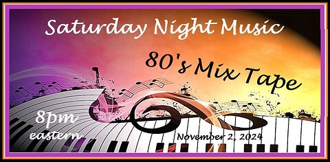 Saturday Night Music ~ 80's Mix tape ~