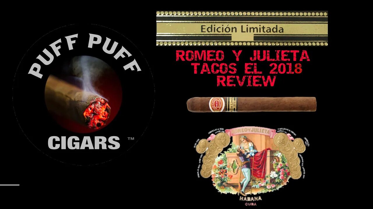 Cigar review ROMEO Y JULIETA TACOS EDICIÓN LIMITADA 2018