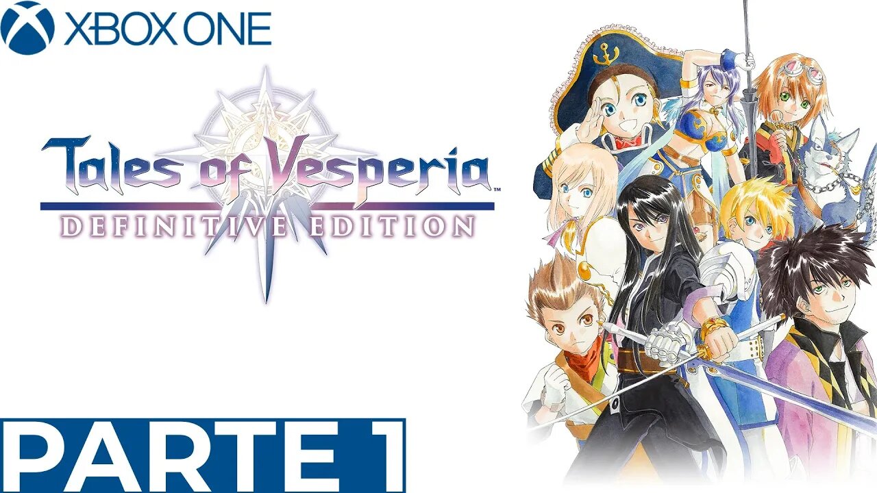 TALES OF VESPERIA - PARTE 1 (XBOX ONE)