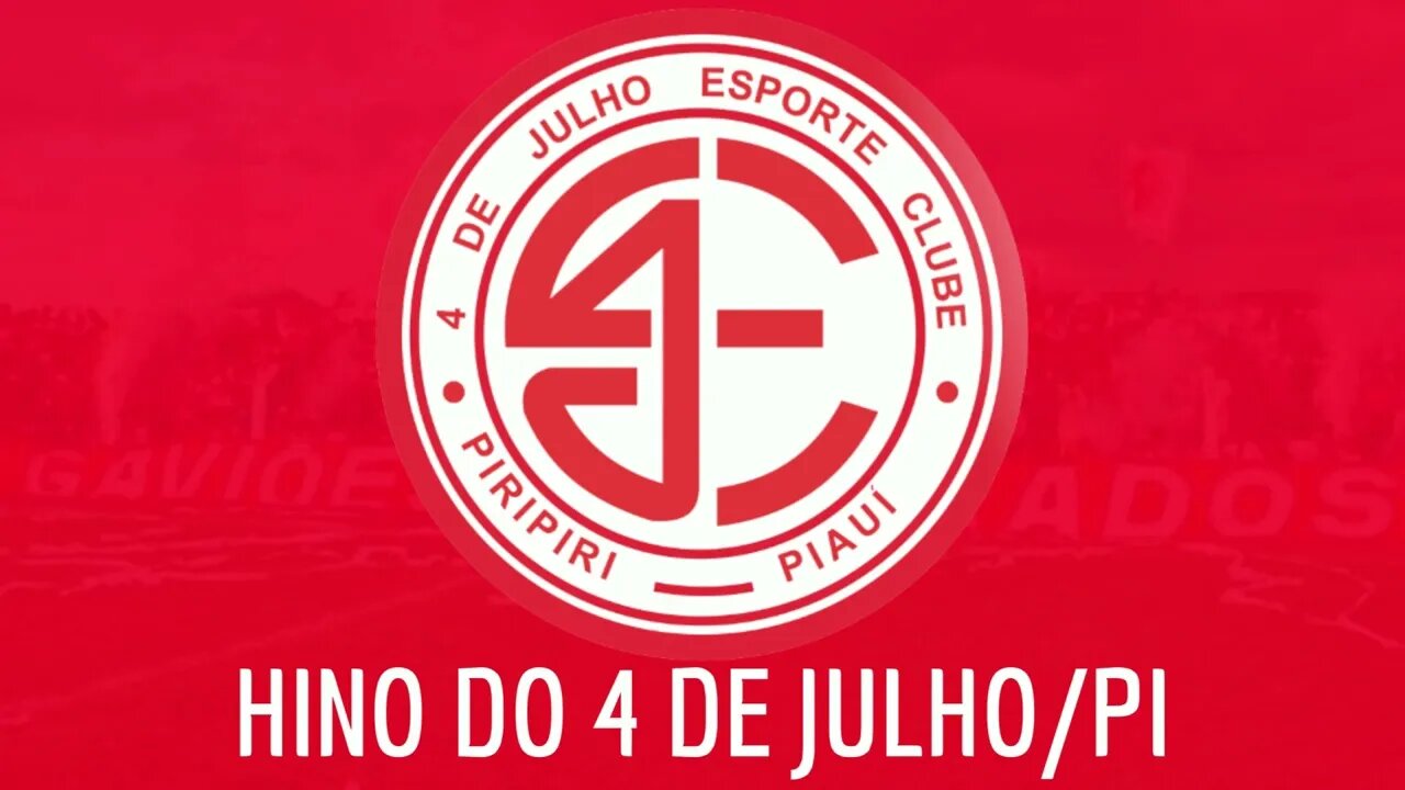 HINO DO 4 DE JULHO ESPORTE CLUBE/PI