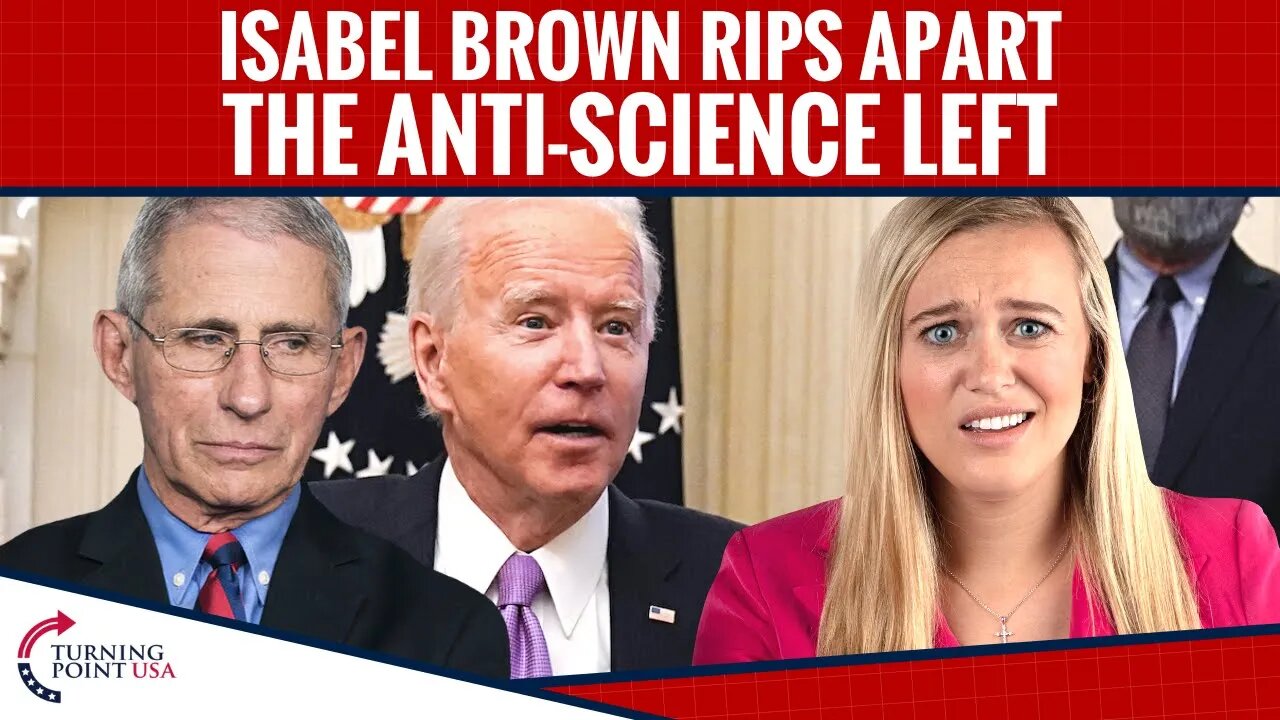 Isabel Brown Rips Apart The Anti-Science Left