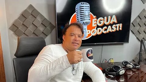 ÉGUA DO PODCAST #44- WLADIMIR COSTA