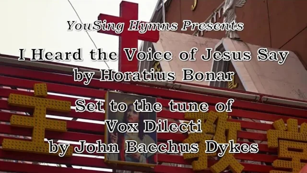 I Heard the Voice of Jesus Say (Vox Dilecti)