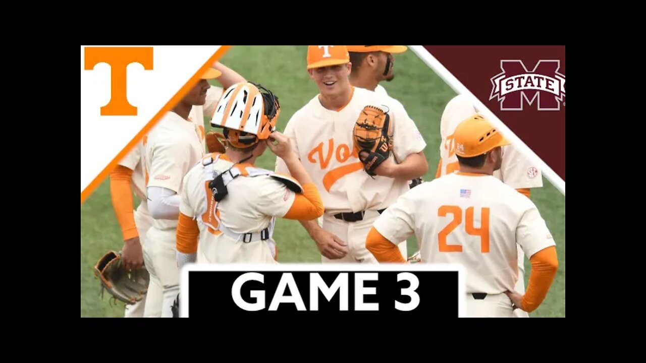 #1 Tennessee vs Mississippi State Highlights (Game 3) | 2022 College Baseball Highlights