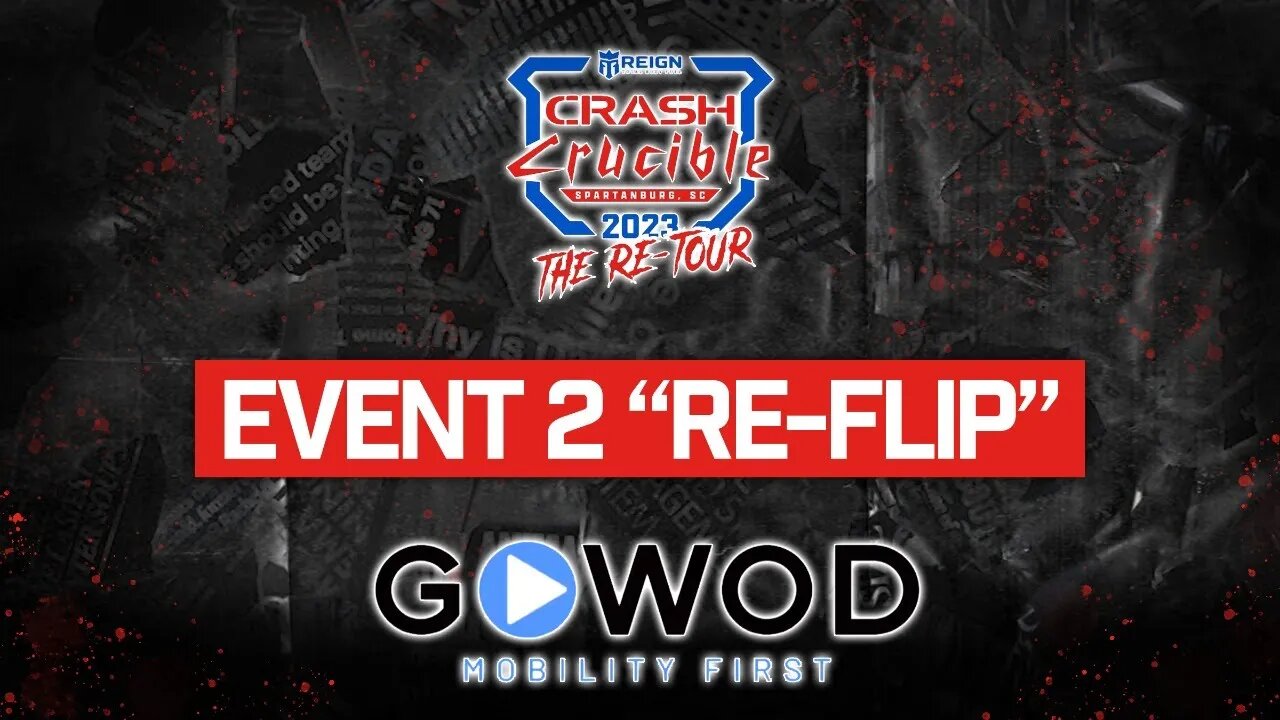 CRASH Crucible | Event 2 TEAMS, MASTERS and ELITE Women | "RE-FLIP"