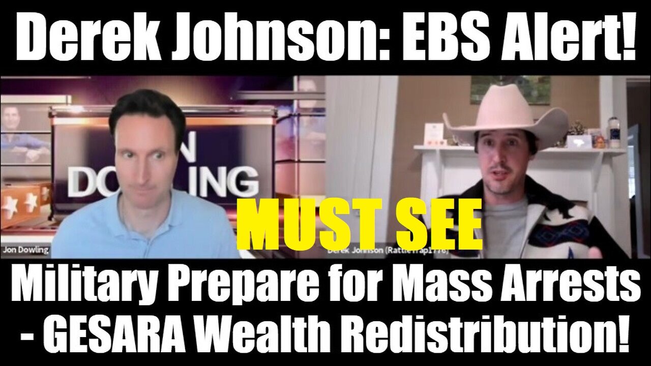 Derek Johnson: EBS Alert! Military Prepare for Mass Arrests & GESARA Wealth Redistribution!