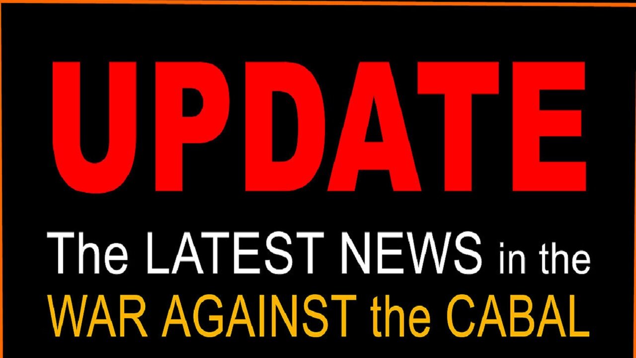 The LATEST IN the WAR AGAINST the CABAL - CONDENSED