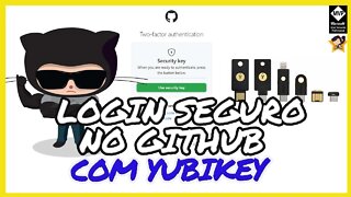 SEU LOGIN NO GITHUB MAIS SEGURO COM YUBIKEY