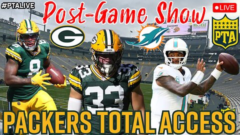 LIVE Green Bay Packers vs Miami Dolphins Post-Game Show! | Packers Total Access