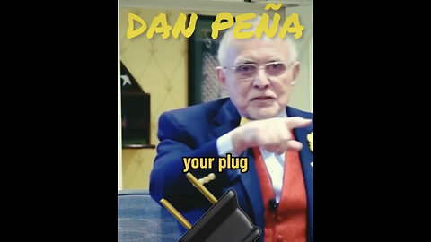 No one pulled your plug! Dan Peña