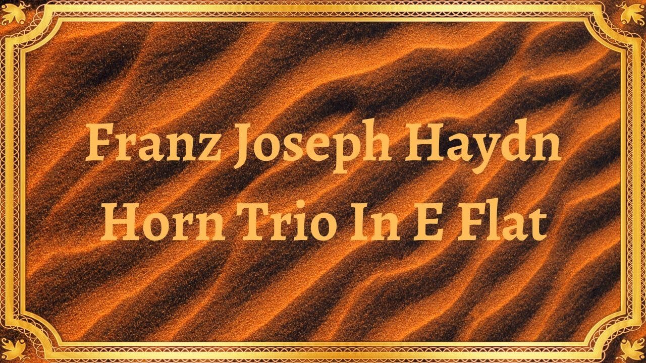 Franz Joseph Haydn Horn Trio In E Flat