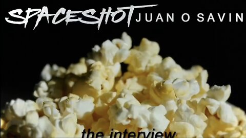 Nov 1 2022 - Juan O Savin w/ Spaceshot76 > Arrest Wars Intensify + Spy vs Spy