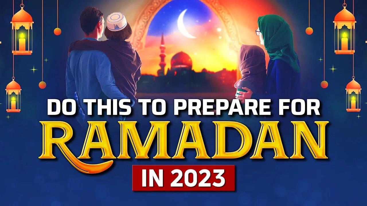 DO THIS TO PREPARE FOR RAMADAN IN 2023