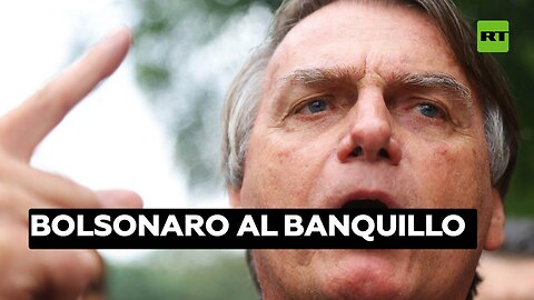 Bolsonaro al banquillo