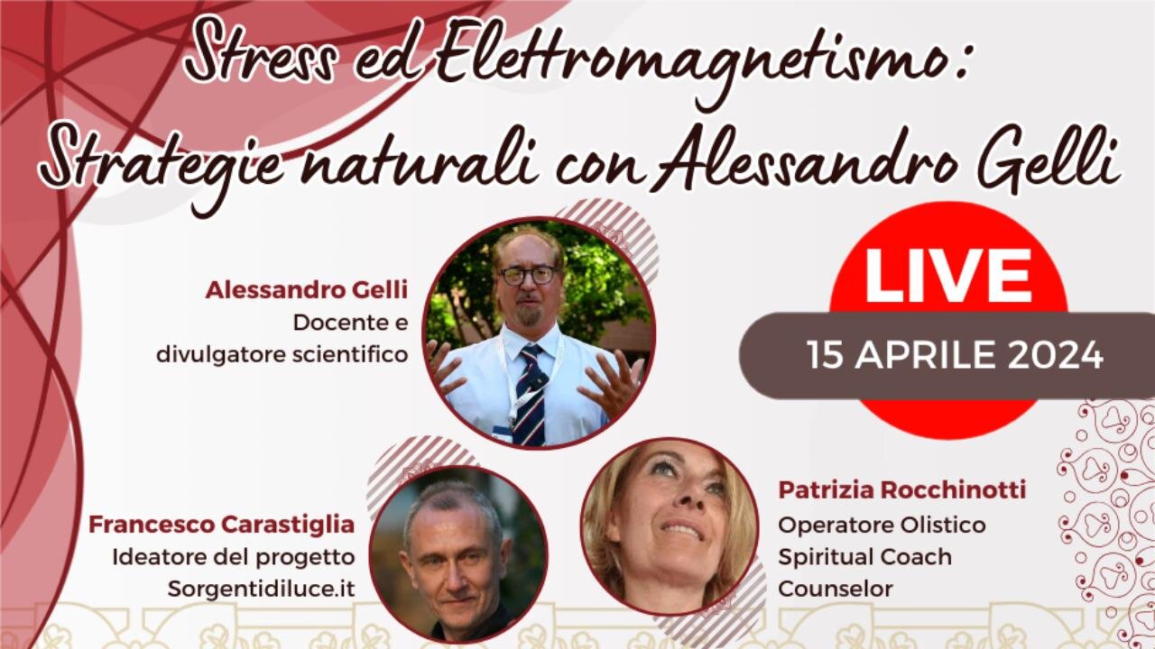 Stress ed Elettromaghetismo: Strategie naturali con Alessandro Gelli