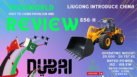 856-H Heavy loader LIUGONG made by China Full Review at DUBAI WORLD TRADE CENTER.