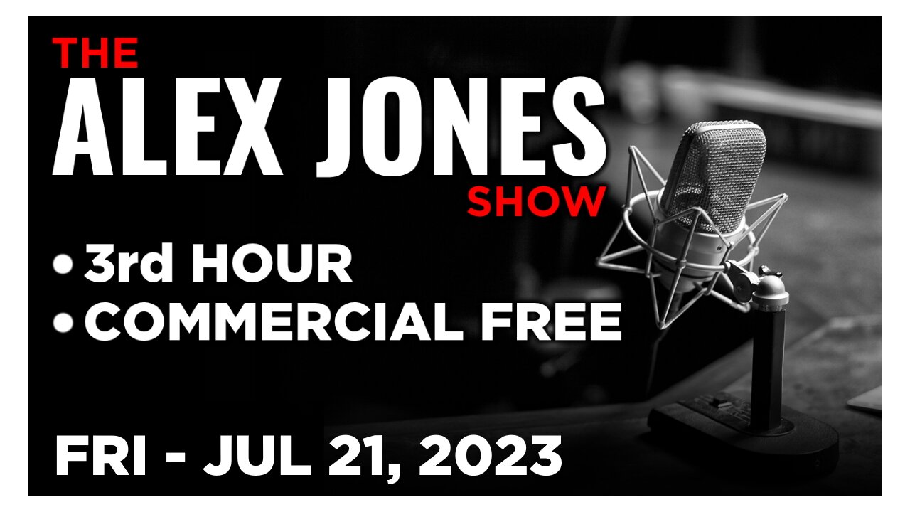 ALEX JONES [3 of 4] Friday 7/21/23 • PATRICK BYRNE DROPS MAJOR JAN 6 BOMBSHELLS ON JACK SMITH