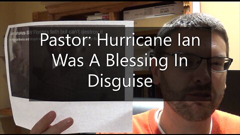 Pastor: Hurricane Ian Was A Blessing In Disguise