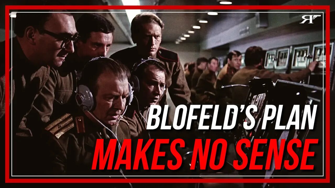 Blofeld's Evil Plot in You Only Live Twice makes no sense