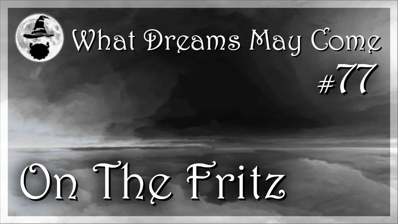 WDMC ~ Ep77: On The Fritz