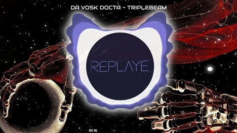 Da Vosk Docta - triplebeam | Replaye