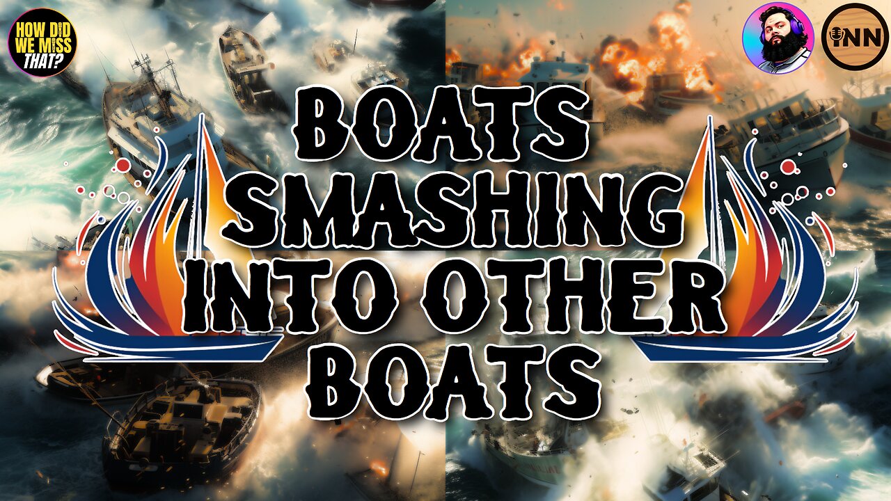 Boats Smashing into Other Boats w/ Reef & Indie #94