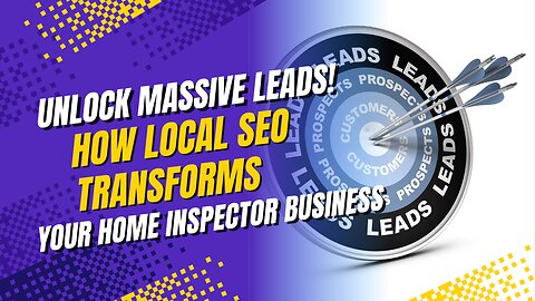 Unlock Massive Leads! How Local SEO Transforms Your Home Inspector Business