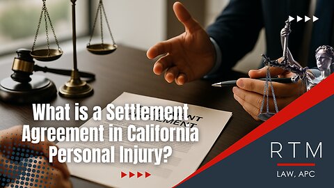 What is a Settlement Agreement in California Personal Injury?