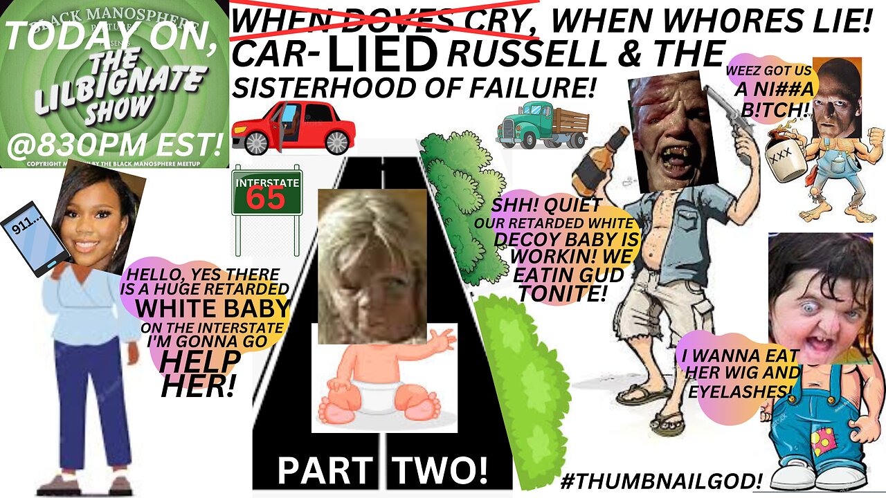 #PART TWO! WHEN WH0R3S LIE! CAR-LIED RUSSELL AND THE SISTERHOOD OF FAILURE!