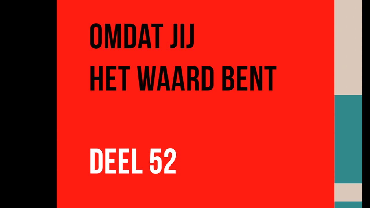 Omdat jij het waard bent - deel 52 - Open Vizier