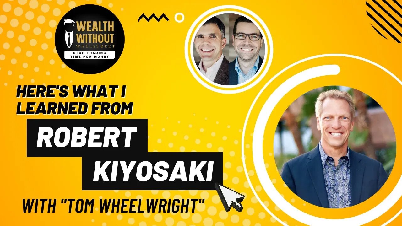 The Time I Bought a CPA Firm and Robert Kiyosaki was a Client with Tom Wheelwright