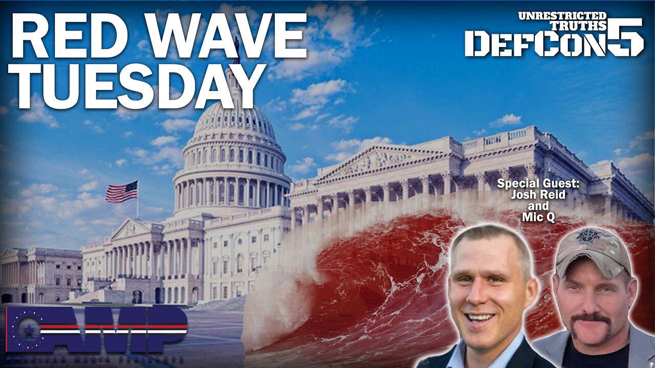 Red Wave Tuesday | Unrestricted Truths Ep. 218