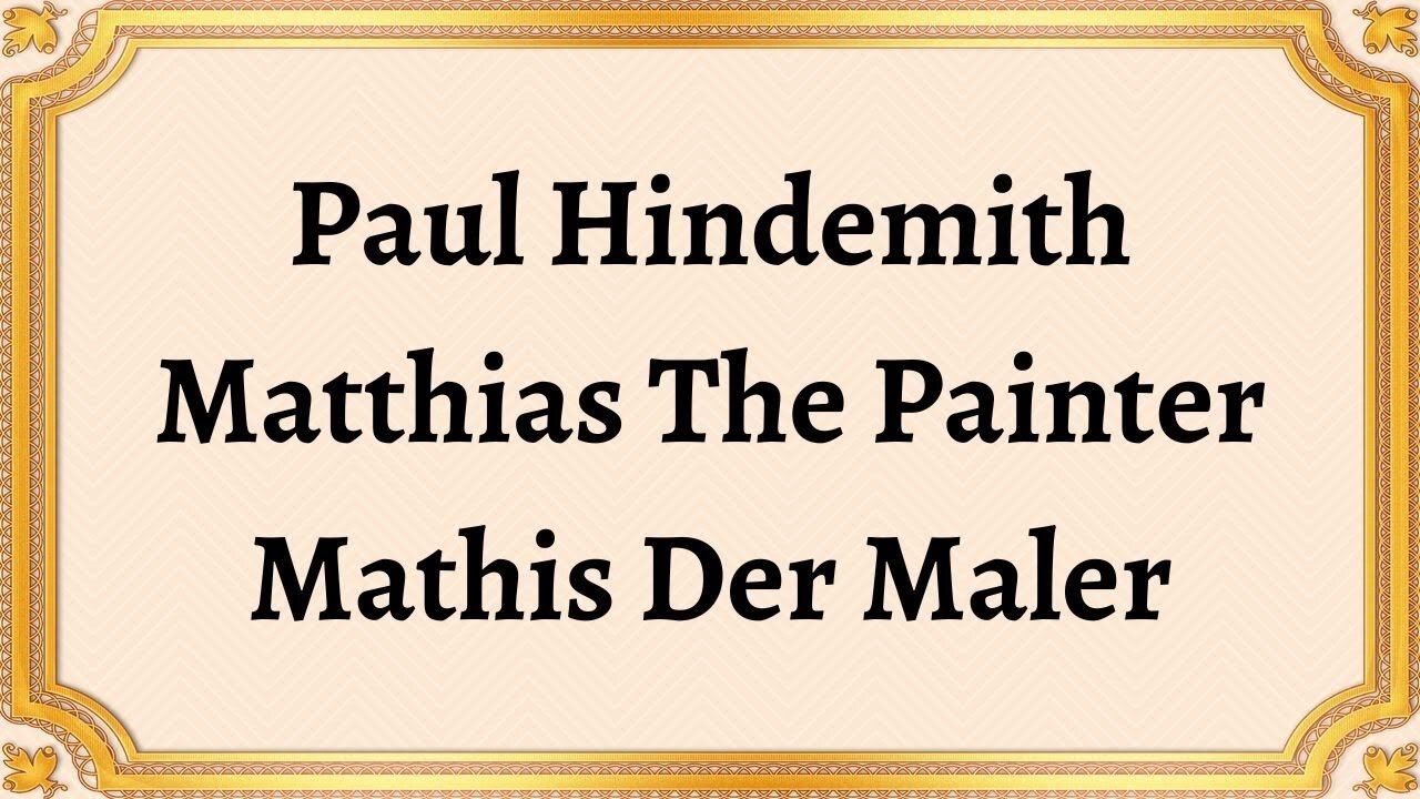 Paul Hindemith Matthias The Painter Mathis Der Maler