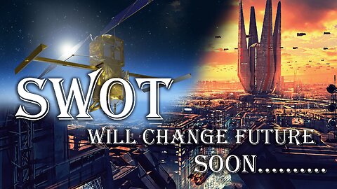 Soon SWOT will Change Future