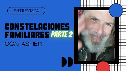 Constelaciones Familiares (Parte 2) con Asher de Sanart Altea