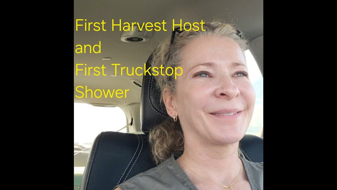 18. First Harvest Host and first truckstop shower #Harvesthost #travelvideos #vantravel