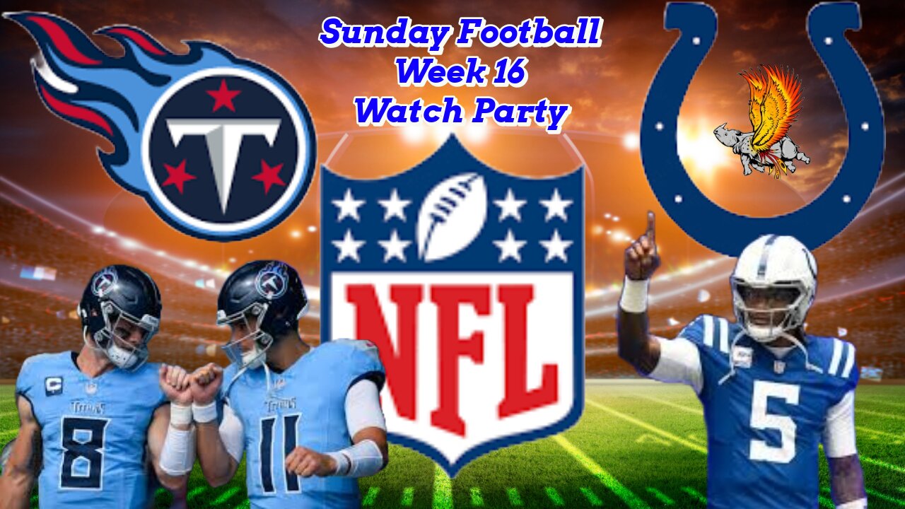 Tennessee Titans Vs Indianapolis Colts: Week 16 Watch Party and Play by Play