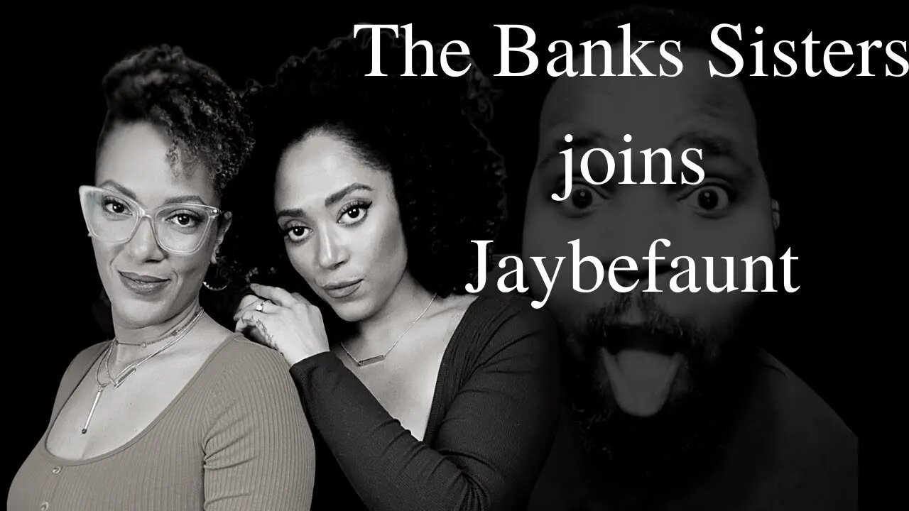 The Banks Sisters joins Jaybefaunt