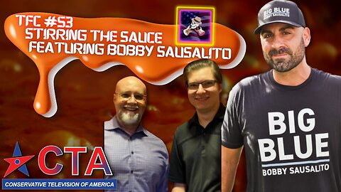 The Freedom Chronicles Episode #053 - Stirring The Sauce featuring Bobby Sausalito