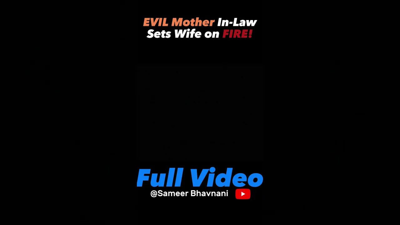 Mother in Law Gets SET ON FIRE! MUST SEE ENDING! #sameerbhavnani