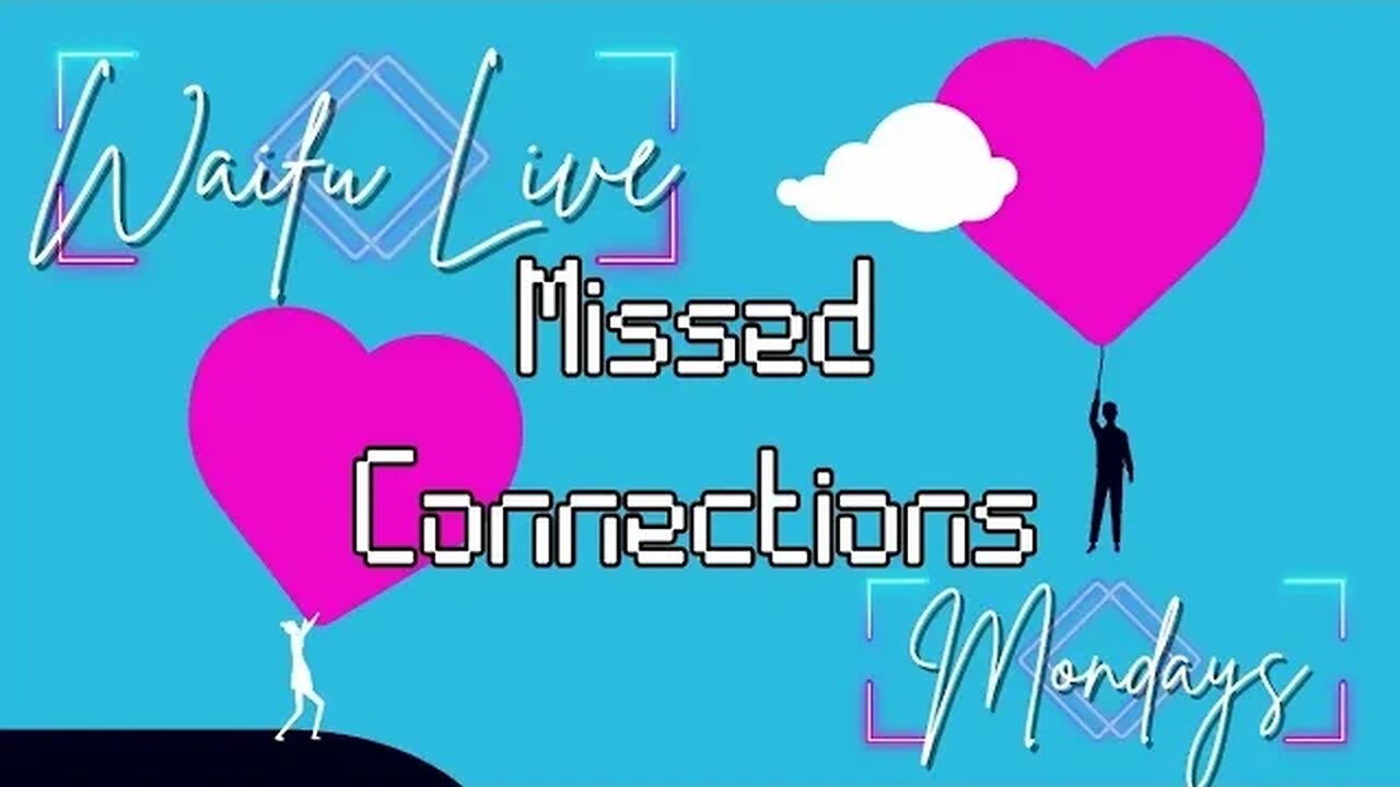 Ep. 05 - Missed Connections Mondays | Central California