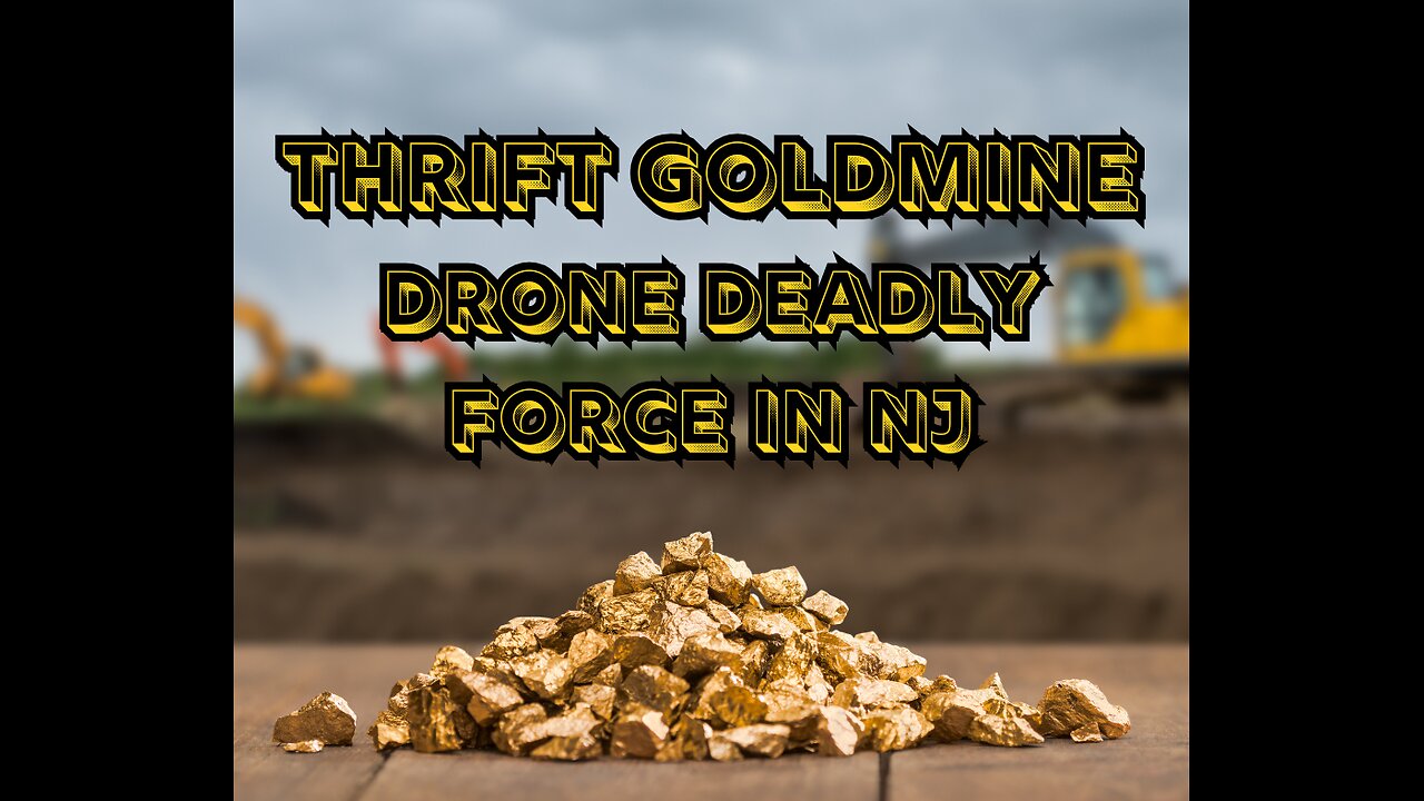 PBN News: Thrift Goldmine and Drone Deadly Force in NJ