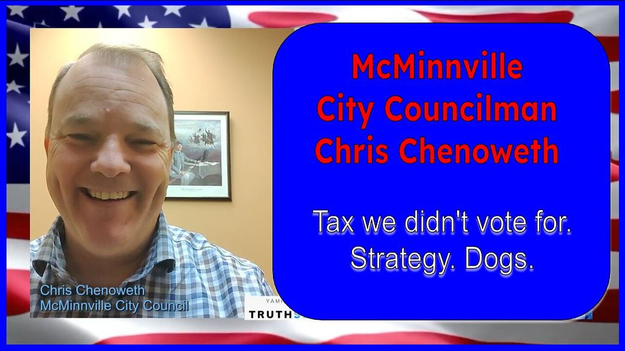 Yamhill County TruthSeeker | City Councilman Chris Chenoweth