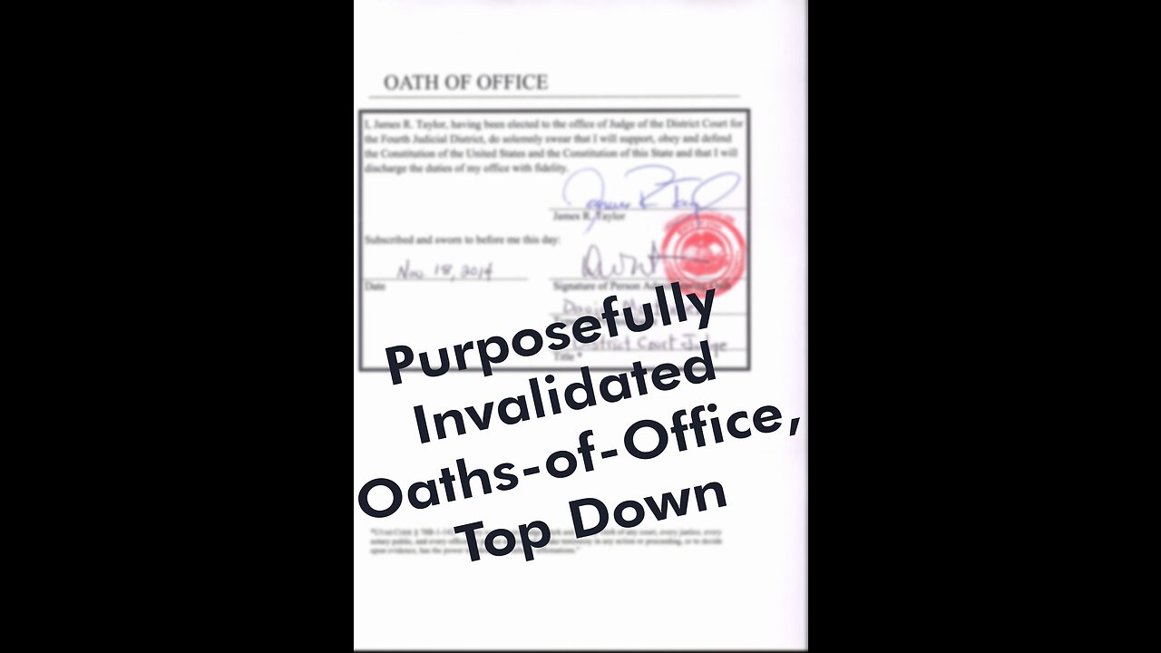 Purposefully Invalidated Oaths-of-Office, Top Down