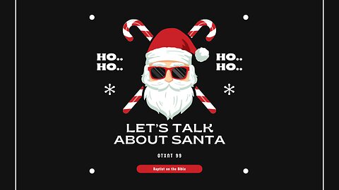 OTXNT 99 Let's Talk about Santa