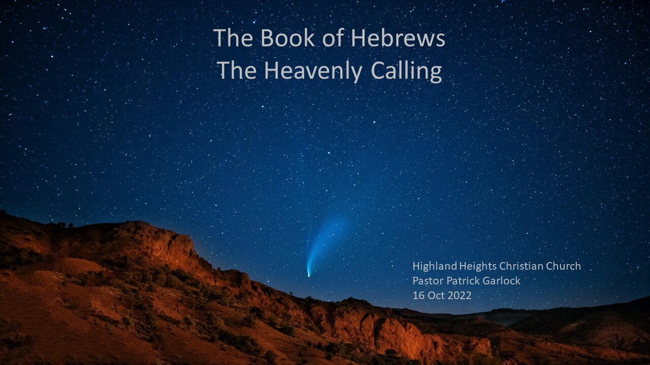 Hebrews 3 "The Heavenly Calling"