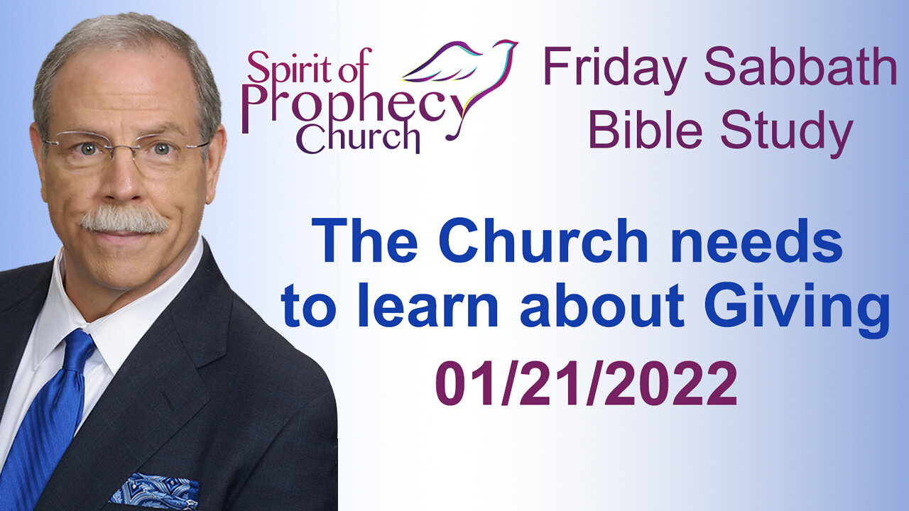 The Church needs to learn about Giving - Friday Night Bible Study - 01/21/2022