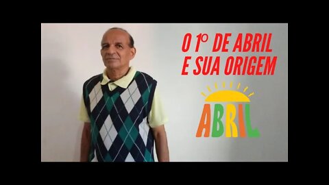 O QUE É O 1º DE ABRIL.