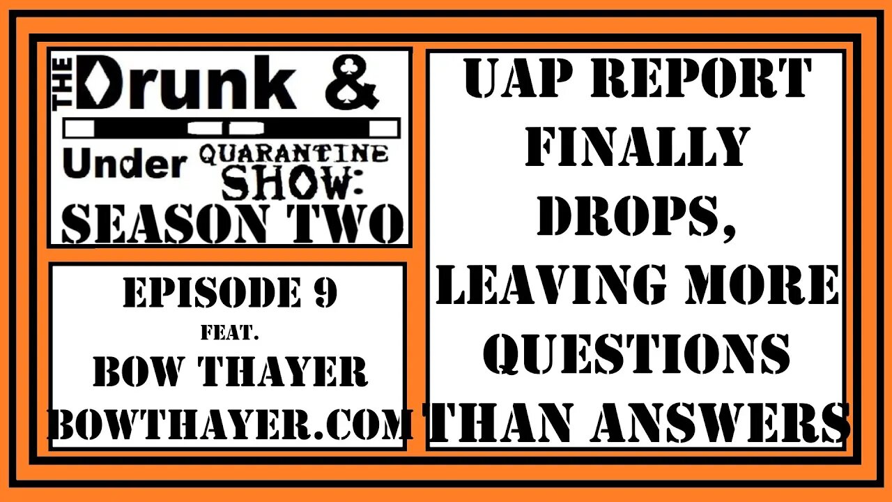 UAP Report FINALLY DROPS. We Ask Bow Thayer's Opinion, and have More Questions Than Answers