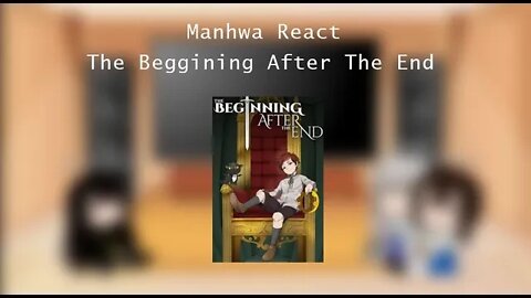 The Beggining After The End React To || Manhwa React || gacha club || Arthur harem